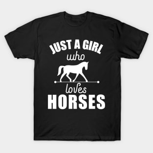'Just A Girl Who Loves Horses' Horse Gift T-Shirt